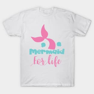 Mermaid For Life, Mermaid Tail, Mermaid Silhouette T-Shirt